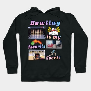 Bowling Shirt "Bowling is my favorite sport!" Bowling League 300 Dad Gift Ideas Hoodie